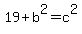 19%2Bb%5E2+=+c%5E2