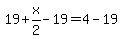 19%2Bx%2F2-19=4-19+
