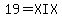 19=+XIX