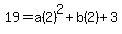 19=a%282%29%5E2%2Bb%282%29%2B3