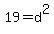 19=d%5E2