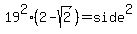19%5E2%282-sqrt%282%29%29=side%5E2