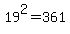19%5E2+=+361