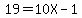 19+=+10X+-+1