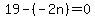 19-%28-2n%29=0