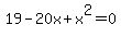 19-20x%2Bx%5E2=0