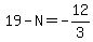 19-N=-12%2F3