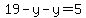19-y-y=5