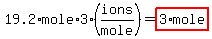 19.2%2Amole%2A3%2A%28ions%2Fmole%29=highlight%283%2Amole%29