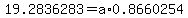 19.2836283=a%2A0.8660254