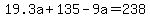 19.3a%2B135-9a=238
