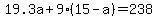 19.3a%2B9%2815-a%29=238