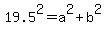 19.5+%5E2=a%5E2%2Bb%5E2