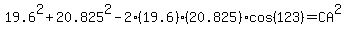 19.6%5E2%2B20.825%5E2-2%2819.6%29%2820.825%29cos%28123%29=CA%5E2