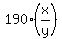 190%2A%28x%2Fy%29