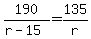 190%2F%28r-15%29=135%2Fr