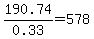 190.74%2F0.33=578