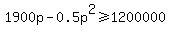 1900p-0.5p%5E2%3E=1200000
