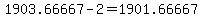 1903.66667-2=1901.66667