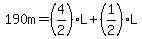 190m=%284%2F2%29L%2B%281%2F2%29L