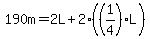 190m=2L%2B2%28%281%2F4%29L%29