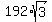 192%2Asqrt%283%29