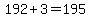 192%2B3=195