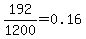 192%2F1200+=+0.16