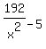 192%2Fx%5E2-5