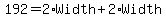 192+=+2%2AWidth+%2B+2%2AWidth