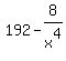 192-8%2Fx%5E4