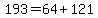 193=64%2B121