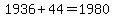 1936%2B44=1980