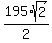 195%2Asqrt%282%29%2F2+
