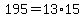 195=13%2A15
