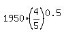 1950%2A%284%2F5%29%5E0.5