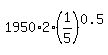 1950%2A2%281%2F5%29%5E0.5