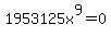 1953125x%5E9=0