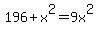 196%2Bx%5E2=9x%5E2