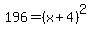 196=%28x%2B4%29%5E2