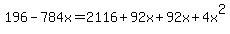 196-784x=2116%2B92x%2B92x%2B4x%5E2