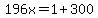 196x=1%2B300