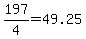 197%2F4=49.25