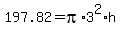 197.82+=+pi%2A3%5E2%2Ah
