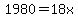 1980=18x