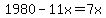1980-11x=7x