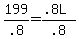 199%2F.8=%28.8L%29%2F.8+