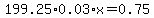 199.25%2A0.03%2Ax=0.75