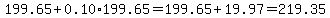 199.65%2B0.10%2A199.65=199.65%2B19.97=219.35