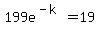 199e%5E%28-k%29+=+19